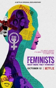 Феминистки: о чем они думали? (2018)