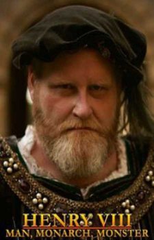 Генрих Восьмой: Человек, Монарх, Чудовище. (1 сезон)