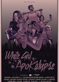 Апокалипсис белой девчонки (2021)